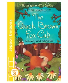 The Quick Brown Fox Cub Picture Book by Julia Donaldson- English