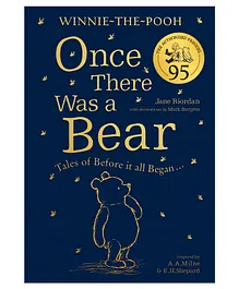 Winnie The Pooh  Once There Was A Bear Tales Of Before It All Began by Jane Riordan - English