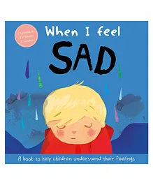 When I Feel Sad A Childrens Book about Emotions - English