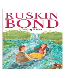 ANGRY RIVER By Ruskin Bond - English