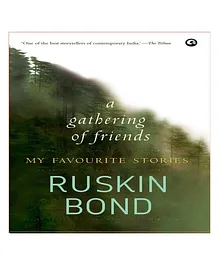 A Gathering of Friends by Ruskin Bond - English