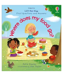 Usborne Lift The Flap First Q&A Where Does My Food Go By Katie Daynes - English