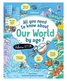 Usborne All You Need To Know About Our World By Age 7 Book By Alice James - English