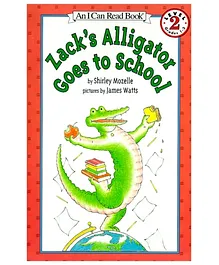 Zacks Alligator Goes To School Story Book - English