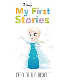 Disney My First Stories Elsa to the Rescue - English