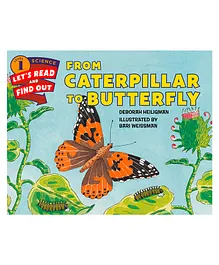 From Caterpillar to Butterfly  Story Book By Heiligman Deborah - English