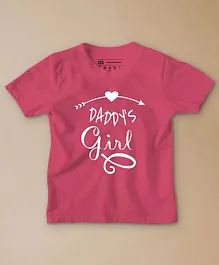 Be Awara 100% Cotton Half Sleeves Daddy's Girl Printed  Tee - Pink
