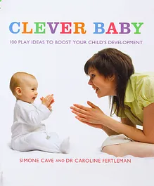 Clever Baby Child Development Book by Simone Cave & Dr Caroline Fertleman - English