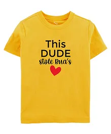 Zeezeezoo Half Sleeves Bua & Baby Theme This Dude Stole Bua's Heart Text  Printed Kids T Shirt - Yellow