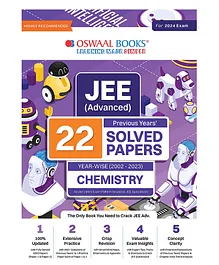 JEE Advanced 22 Previous Years' Solved Papers Year-wise 2002 - 2023  For 2024 Exam Chemistry - English