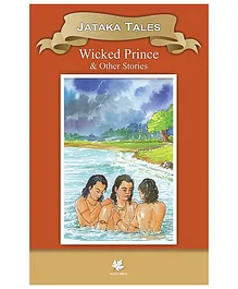 Jatakas Tales Wicked Prince and Other Stories - English