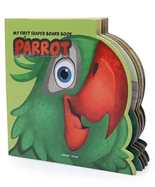 My First Shaped Illustrated Parrot Picture Board Book - English