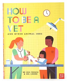 How to Be a Vet and Other Animal Jobs Knowledge Book by Jess French - English