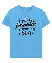 Zeezeezoo Half Sleeves  I Get My Awesomeness From Bua Text  Printed Kids Tee  - Light Blue
