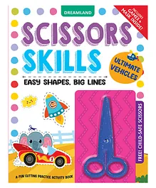 Ultimate Vehicles Scissors Skills Activity Book for Kids Age 4 - 7 years | With Child- Safe Scissors, Games and Mask by Dreamland Publications