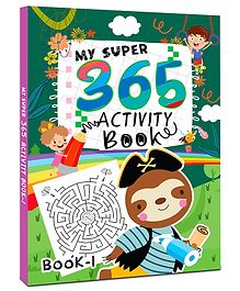 My Super 365 Activity Book: Packed With a Variety of Thought-Provoking Puzzles, Brain Teasers, and Educational Challenges (Book 1)