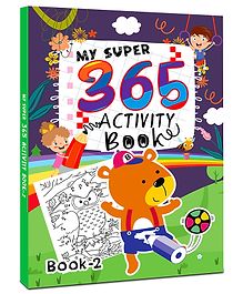 My Super 365 Activity Book: Packed With a Variety of Thought-Provoking Puzzles, Brain Teasers, and Educational Challenges (Book 2)