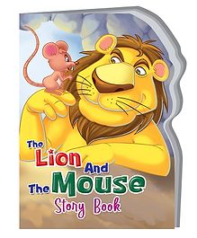My Shaped Story Book: The Lion and the Mouse - Shaped Story Board Book for Kids