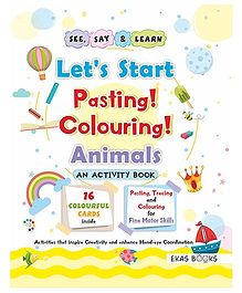 Activity Book Let's Start Pasting & Colouring Animals - English