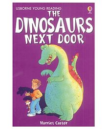 Usborne The Dinosaurs Next Door By Harriet Castor - English