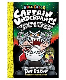 Captain Underpants 11: Captain Underpants And The Tyrannical Retaliation Of The Turbo Toilet 2000 - English