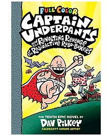 Captain Underpants and the Revolting Revenge of the Radioactive Robo-Boxers