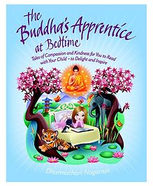The Buddha's Apprentice at Bedtime: Tale By Dharmachari Nagaraja - English