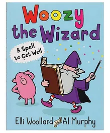 Woozy the Wizard A Spell to Get Well Story Book - English