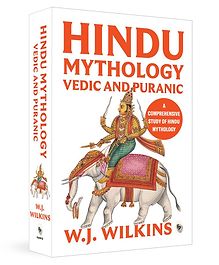 Hindu Mythology - Vedic and Puranic Story William J. Wilkins Reading and learning, general knowledge of 1 - English