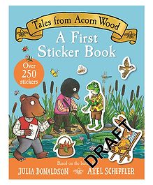 Tales From Acorn Wood: A First Sticker Book By Julia Donaldson & Axel Scheffler  - English