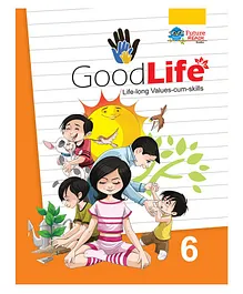 Good Life Class 6 - English