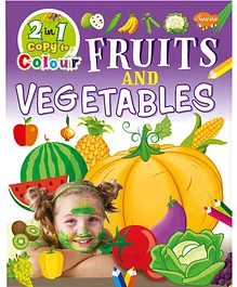 Sawan 2 in 1 Fruits and Vegetables Copy to Colour Book - English