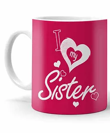 LOF Raksha Bandhan Mug I Love My Sister Print Red - 325 ml