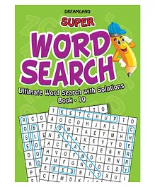 Dreamland Super Word Search Book 10 for Children - 192 Pages Ultimate Word Search Book with Solutions