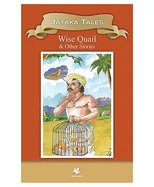 Jatakas Tales Wise Quail and Other Stories - English