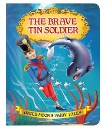 Dreamland The Brave Tin Soldier Story Book with Colourful Pictures for Children -16 pages Uncle Moon Series (Uncle Moon's Fairy Tales)