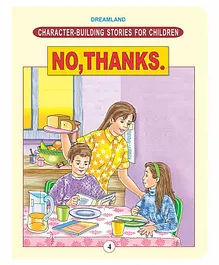Dreamland No, Thanks. Character Building Moral Stories Book for Children 24 pages (Character-Building Stories For Children)