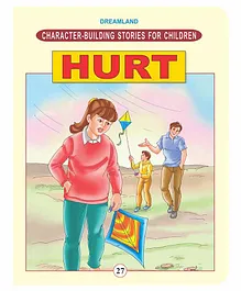 Dreamland Hurt Character Building Moral Stories Book for Children 24 pages (Character-Building Stories For Children)