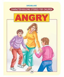 Dreamland Angry Character Building Moral Stories Book for Children 24 pages (Character-Building Stories For Children)
