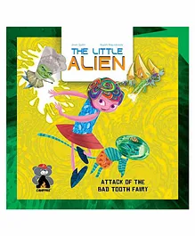 Campfire The Little Alien Attack of The Bad Tooth Fairy Book  - English