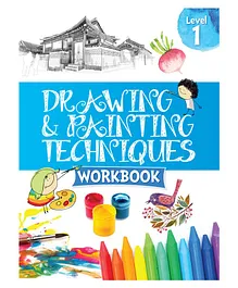 Drawing & Painting Techniques Workbook Level 1 - English