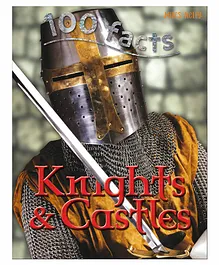 100 Facts Knight & Castles Knowledge Book - English