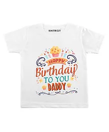 KNITROOT Half Sleeves To You Daddy Print T-Shirt - White