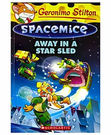 Geronimo Stilton Spacemice Away in a Star Sled Story Book  - English
