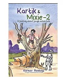 Kartik & Mixie-2A Journey About Jungle Adventure Story Book - English