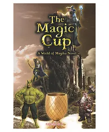 The Magic Cup  A World of Magika Novel - English 