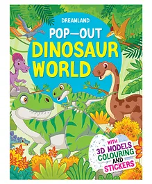 Dreamland Dinosaurs World - Pop-Out Book with 3D Models Colouring and Stickers for Children