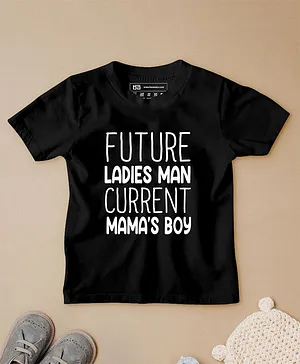 Be Awara Future Ladies Man Current Mama's Boy Print Half Sleeves T-Shirt - Black