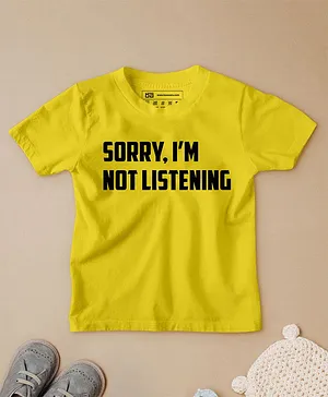 Be Awara Sorry I'm Not Listening Print Half Sleeves T-Shirt - Yellow
