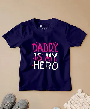 Be Awara Half Sleeves Daddy Is My Hero Printed Tee - Navy Blue